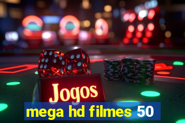 mega hd filmes 50